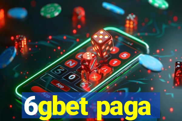 6gbet paga